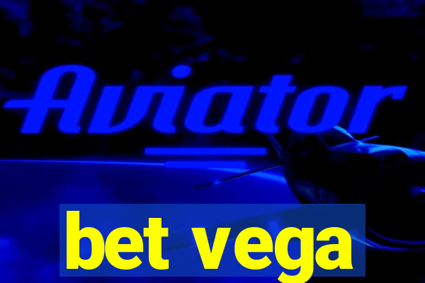 bet vega