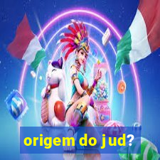 origem do jud?