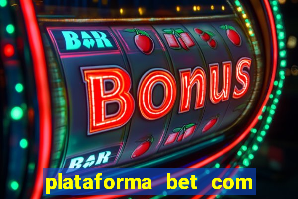 plataforma bet com bonus de cadastro