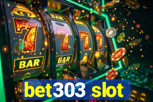 bet303 slot