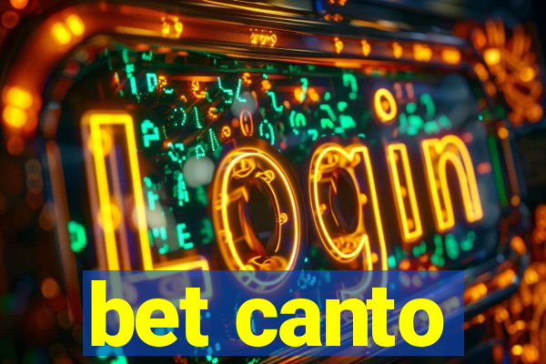 bet canto