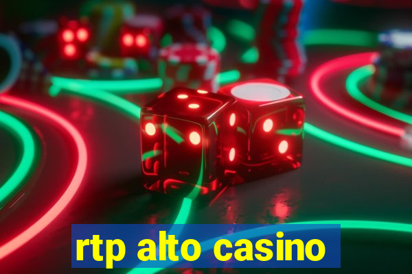 rtp alto casino