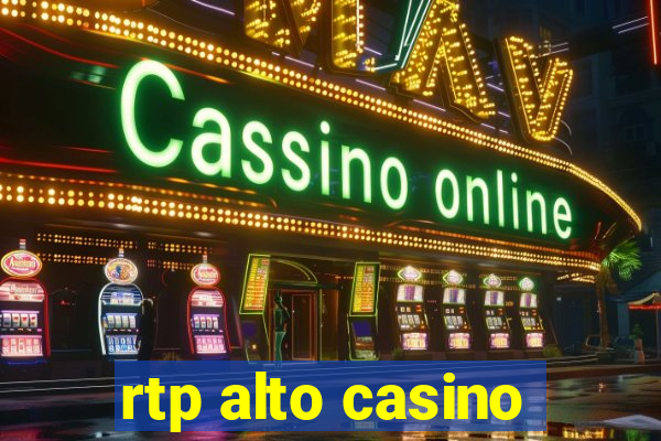 rtp alto casino