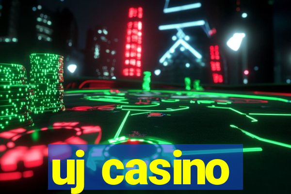 uj casino