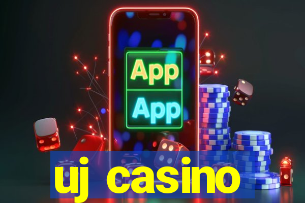 uj casino