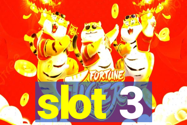 slot 3