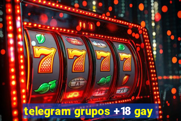 telegram grupos +18 gay