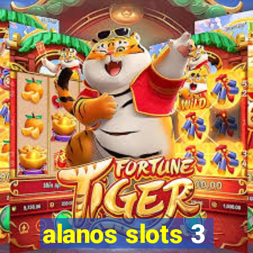 alanos slots 3