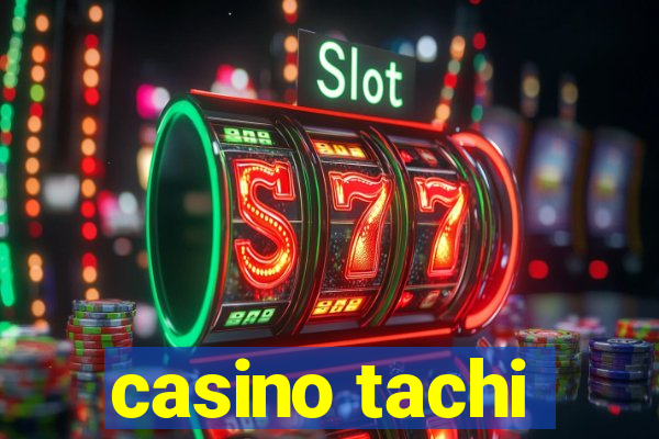 casino tachi