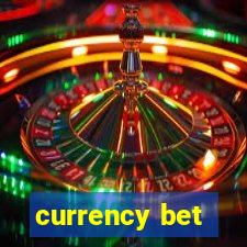 currency bet