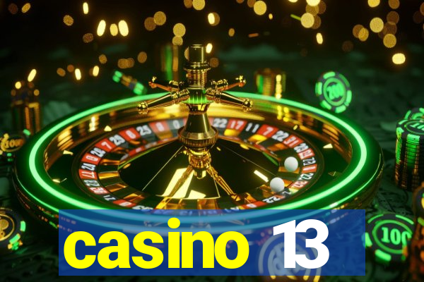 casino 13