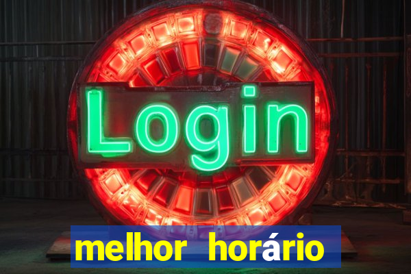 melhor horário para jogar fortune touro a noite