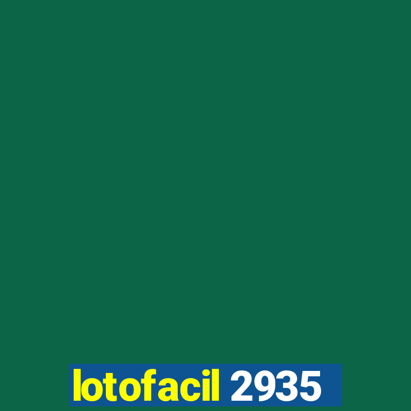 lotofacil 2935