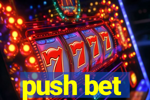 push bet