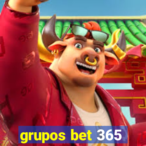 grupos bet 365