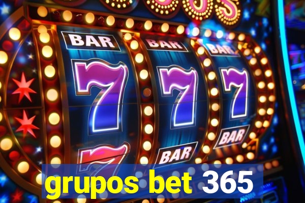 grupos bet 365