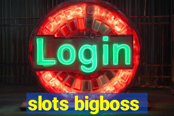 slots bigboss