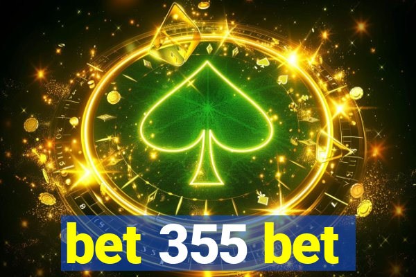 bet 355 bet