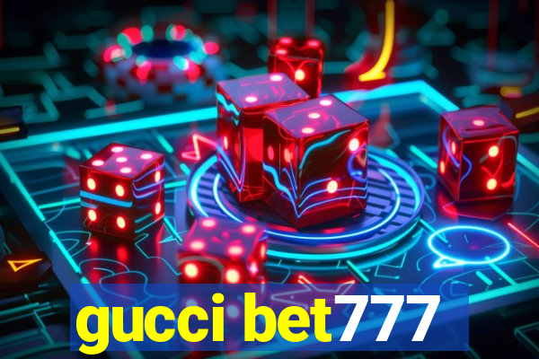 gucci bet777