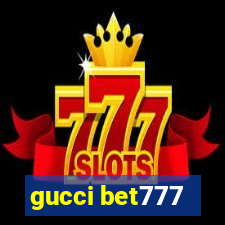 gucci bet777