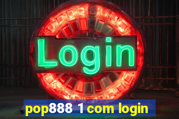 pop888 1 com login