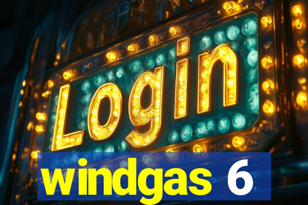 windgas 6