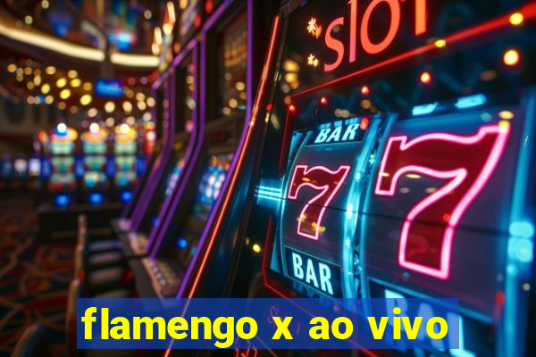 flamengo x ao vivo