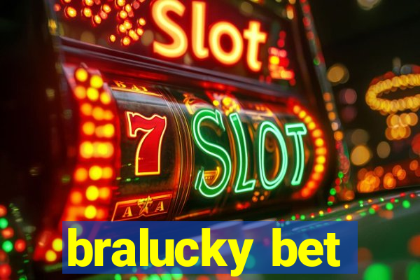 bralucky bet