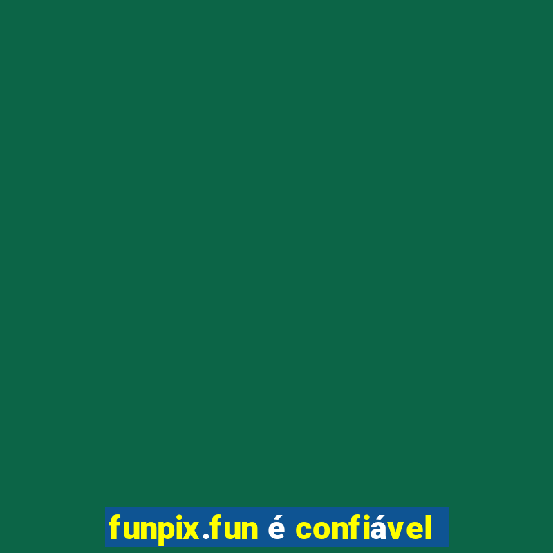 funpix.fun é confiável