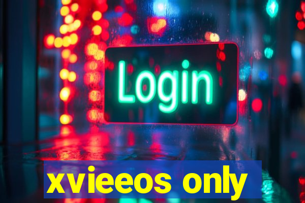 xvieeos only