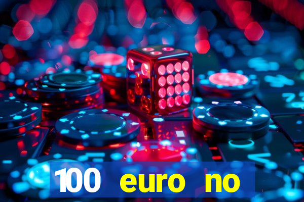 100 euro no deposit casino