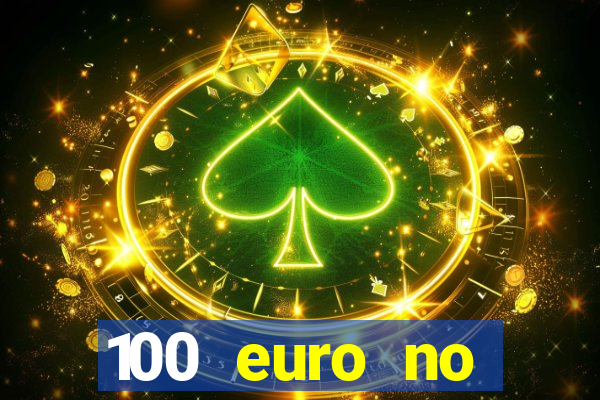 100 euro no deposit casino