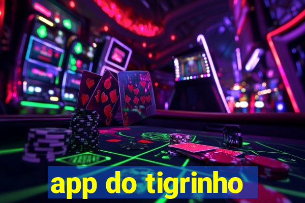 app do tigrinho