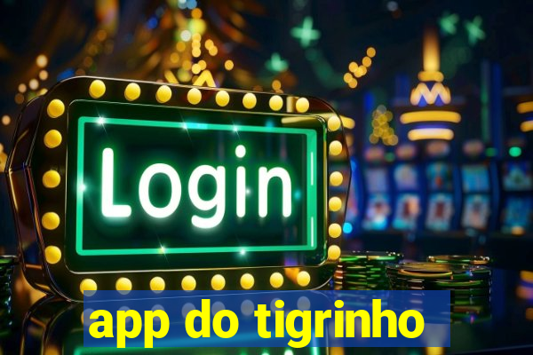 app do tigrinho