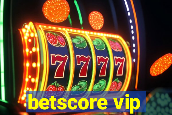 betscore vip