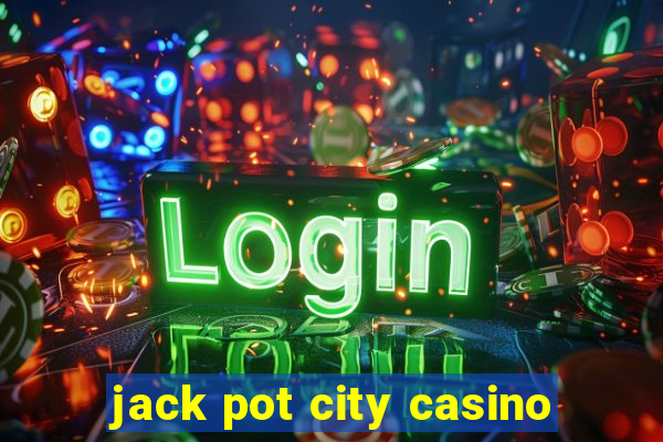 jack pot city casino