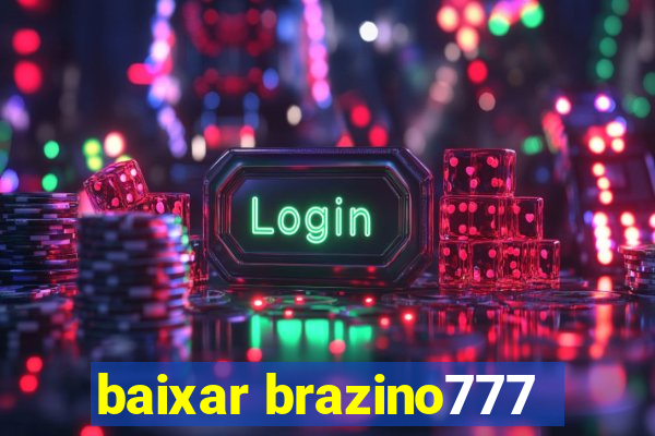 baixar brazino777