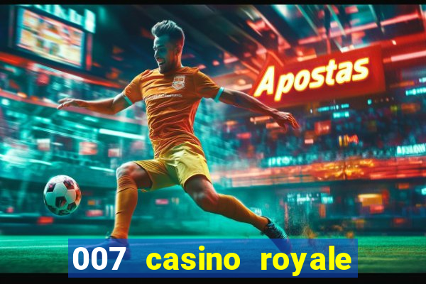 007 casino royale top flix