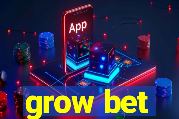 grow bet