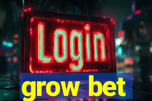 grow bet