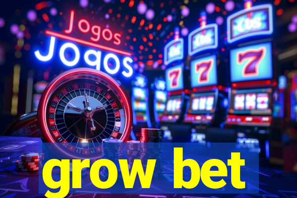 grow bet