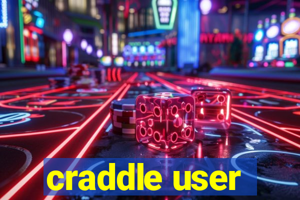 craddle user