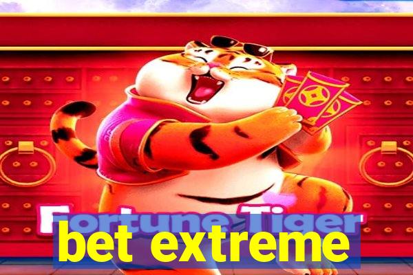 bet extreme