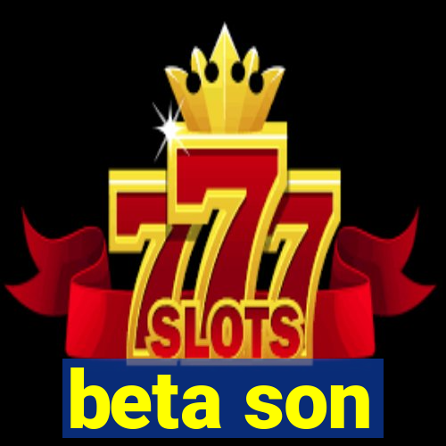 beta son