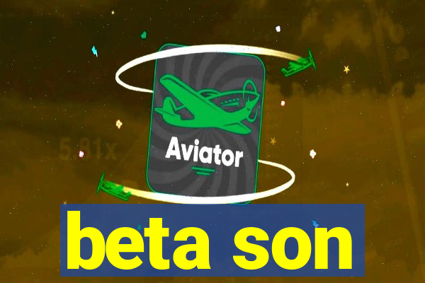 beta son