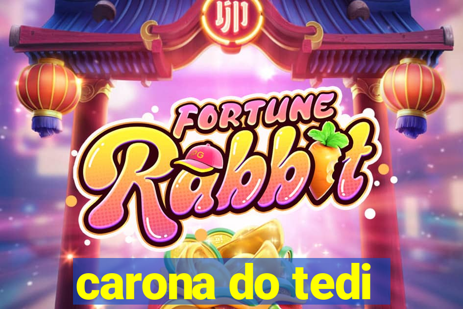 carona do tedi