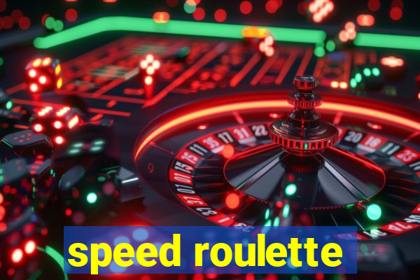 speed roulette