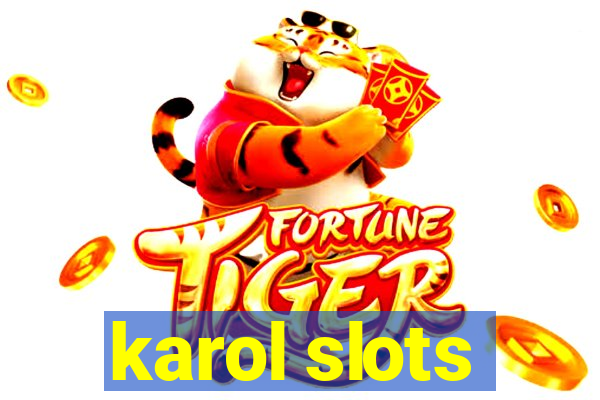 karol slots