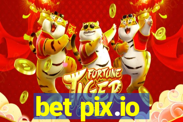 bet pix.io