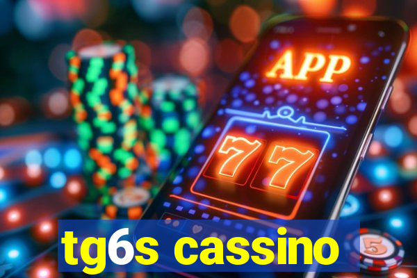 tg6s cassino